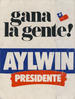 Gana la gente! Aylwin Presidente